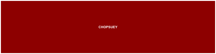 CHOPSUEY