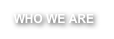 WHO WE ARE